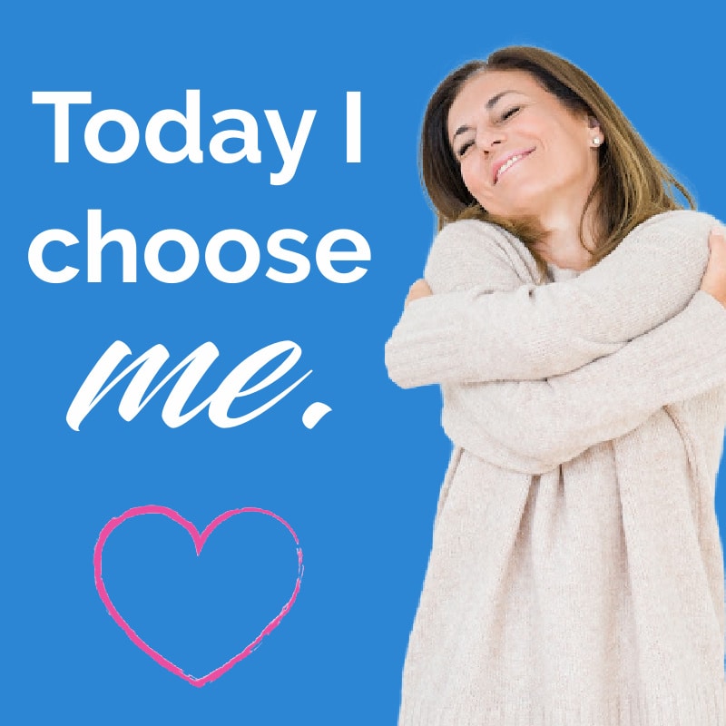 today i choose me - woman hugging herself